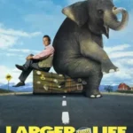 Larger Than Life (1996)