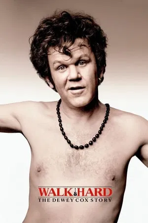 Walk Hard - The Dewey Cox Story (2007)
