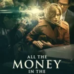 All the Money in the World (2017)
